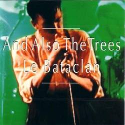 And Also The Trees : Le Bataclan